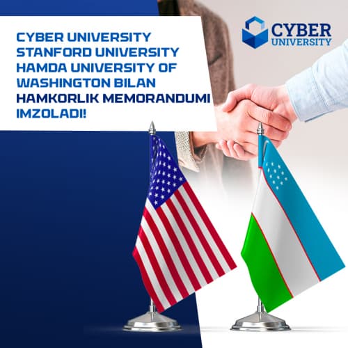 Cyber University AQSHning Stanford va University of Washington bilan hamkorlik memorandumi imzoladi