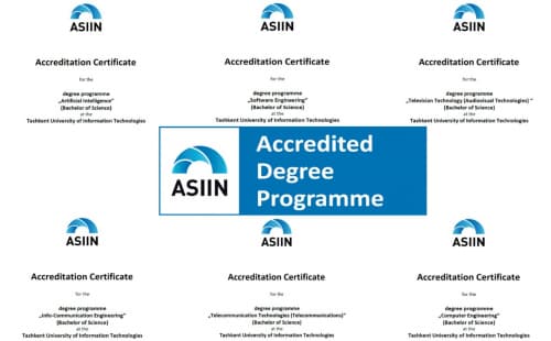 Toshkent axborot texnologiyalari universiteti  Germaniyaning eng nufuzli xalqaro akkreditatsiya agentligi – ASIIN tomonidan  6 ta ta’lim dasturi bo‘yicha e’tirof  etildi