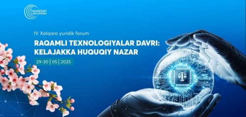 “Tashkent Law Spring” IV Xalqaro yuridik forumi - 29 May