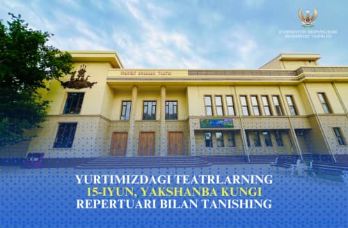 #Teatr. Yurtimizdagi teatrlarning 15-iyun, yakshanba kungi repertuari bilan tanishing